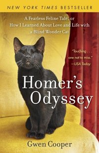 Homer’s Odyssey: A Fearless Feline Tale, or How I Learned About Love and Life with a Blind Wonder Cat by Gwen Cooper | Book Review