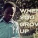 When You Grow Up Film 1973