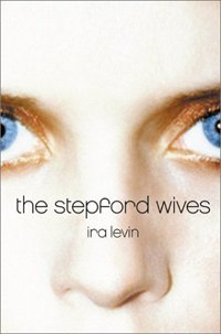 The Stepford Wives by Ira Levin | Book Review